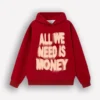 Red All We Need Is Money Hoodie